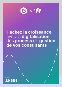 Livre Blanc - Hackez la croissance avec la digitalisation des process de gestion de vos consultants